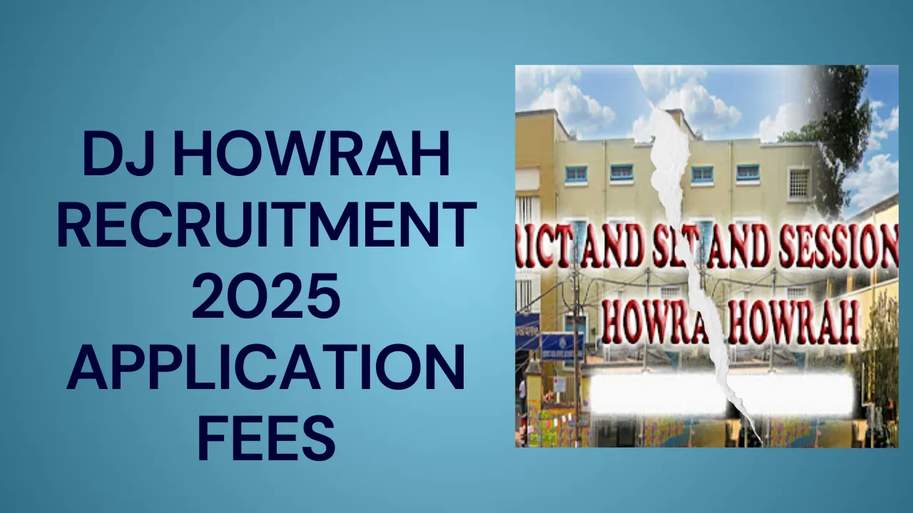 DJ Howrah Recruitment 2025 Application Fees