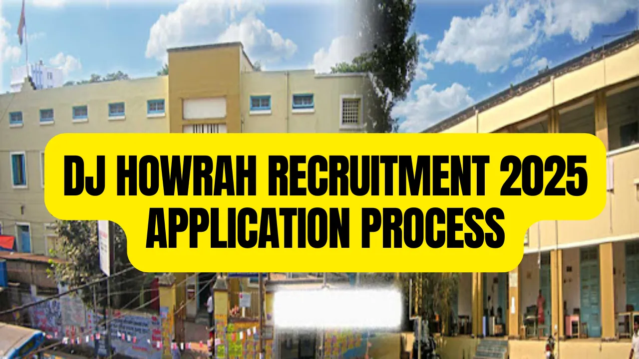 DJ Howrah Recruitment 2025 Application Process