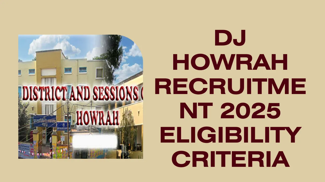 DJ Howrah Recruitment 2025 Eligibility Criteria