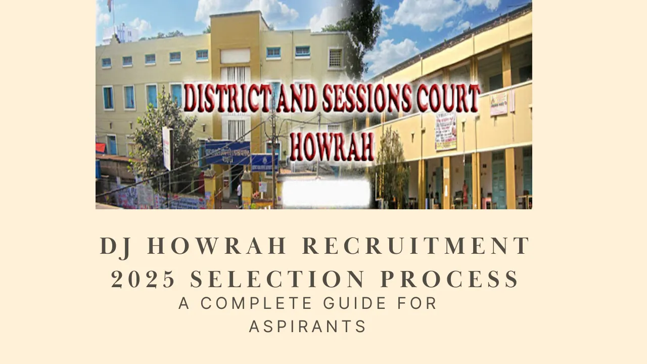DJ Howrah Recruitment 2025 Selection Process