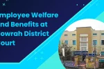 Howrah District Court Employee Benefits
