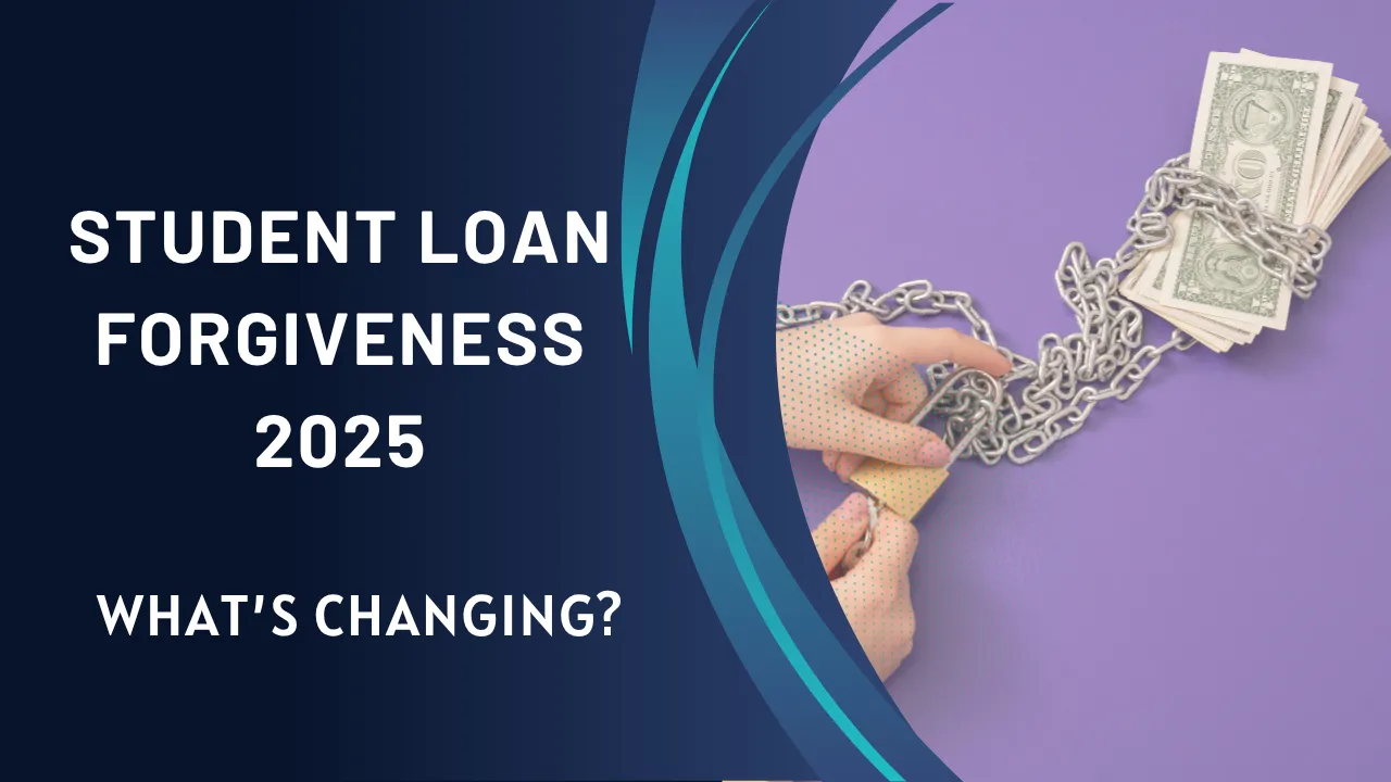 Student Loan Forgiveness 2025