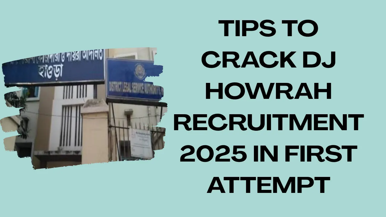 Tips to Crack DJ Howrah Recruitment 2025 in First Attempt