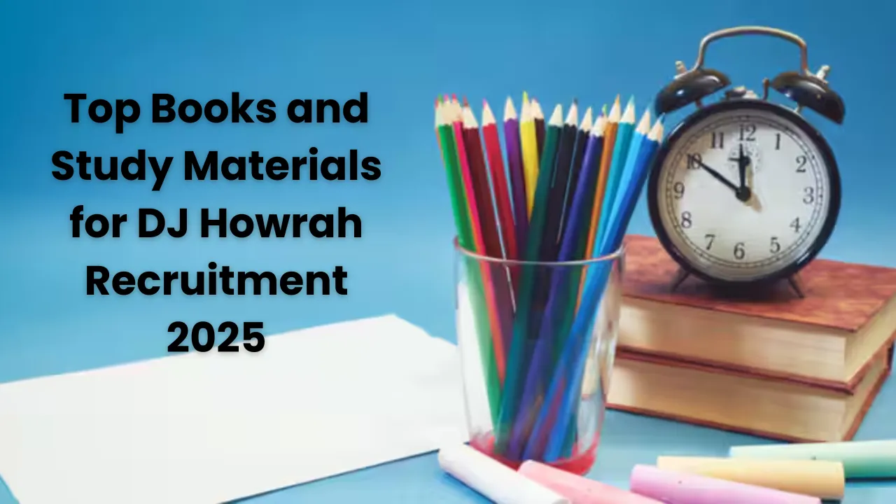 Top Books and Study Materials for DJ Howrah Recruitment 2025